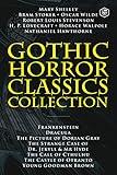 Gothic Horror Classics Collection: Frankenstein, Dracula, The Picture of Dorian Gray, Dr. Jekyll & Mr. Hyde, The Call of Cthulhu, The Castle of Otranto and Young Goodman Brown