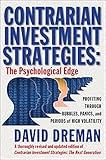 Contrarian Investment Strategies: The Psychological Edge (An Essential Guide for Investing)