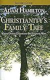 Christianity's Family Tree: What Other Christians Believe and Why - Leader's Guide