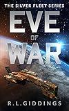 Eve of War: A military Science Fiction book - complete series (The Silver Fleet Series 1)