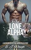 The Lone Alpha (MM Werewolf Shifter Mpreg Romance) (The Werewolves of Full Moon Falls Book 2)