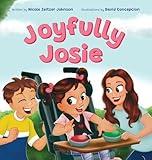 Joyfully Josie: Helps children understand disabilities