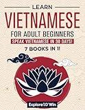 Learn Vietnamese for Adult Beginners: 7 Books in 1: Speak Vietnamese In 30 Days!