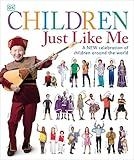 Children Just Like Me: A new celebration of children around the world