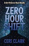 Zero Hour Shift: A Sci-Fi Horror Short Novella (Beyond the Hull Short Stories Book 2)