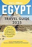 EGYPT Travel Guide 2025: For Solo Tourist, Families, Seniors, Couples to Explore Top Beaches, Wildlife, Cuisine And Attractive Monuments with an Ideal ... Checklist. (Easy-Peasy Pocket Travel Guide)