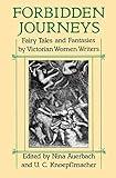 Forbidden Journeys: Fairy Tales and Fantasies by Victorian Women Writers