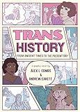 Trans History: A Graphic Novel: From Ancient Times to the Present Day