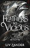 Feathers so Vicious: A Dark Fantasy Romance (Court of Ravens Book 1)