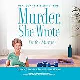 Murder, She Wrote: Fit for Murder: Murder, She Wrote, Book 57