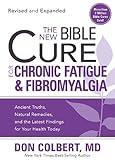 The New Bible Cure for Chronic Fatigue and Fibromyalgia: Ancient Truths, Natural Remedies, and the Latest Findings for Your Health Today