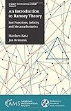 An Introduction to Ramsey Theory: Fast Functions, Infinity, and Metamathematics (Student Mathematical Library) (Student Mathematical Library, 87)