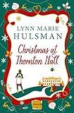 Christmas at Thornton Hall: A hilarious, laugh out loud romantic comedy perfect for Christmas reads!