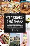 Pittsburgh Food Crawls: Touring the Neighborhoods One Bite and Libation at a Time