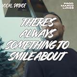 There's Always Something to Smile About [Explicit]