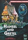 HANSEL AND GRETEL: An Opera Fantasy