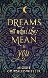 Dreams and What They Mean to You (Llewellyn's New Age)