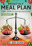 30-Day Meal Plan: Balanced Diet for Weight Loss (1200–1500 Calories): Healthy Recipes and Simple Menus for Effective Weight Loss (Balanced Nutrition Meal Plans)