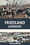 Friedland Alternate: Book 2 of the Napoleonic Alternate Series