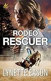 Rodeo Rescuer: A Riveting Western Suspense (Wrangler's Corner Book 2)