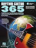 Rhythm Guitar 365 – Daily Exercises for Rhythm Guitar Technique Chord Theory Strumming Fingerpicking and Progressions with Online Audio Hal Leonard Guitar Method