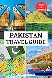 PAKISTAN TRAVEL GUIDE 2025: Your Essential Companion to Time to Visit, Must-See Places, Top Accommodations, Updated Travel Information & Useful Language ... HUB MULTI-LANGUAGE TRAVEL BOOKS Book 7)