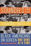 Soundies and the Changing Image of Black Americans on Screen: One Dime at a Time