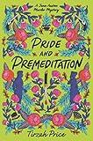 Pride and Premeditation (Jane Austen Murder Mysteries Book 1)
