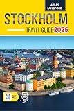 Stockholm Travel Guide: Where to Go, What to See, and How to Make It Count (Full Color Version)