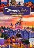 Disneyland Anaheim Travel Guide California: A complete Handbook for adventure Lovers and enthusiasts with maps, pictures and detailed content ... Theme Parks Travel Adventure Guides)