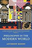 Philosophy in the Modern World: A New History of Western Philosophy, Volume 4