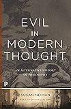 Evil in Modern Thought: An Alternative History of Philosophy (Princeton Classics Book 74)