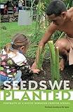 The Seeds We Planted: Portraits of a Native Hawaiian Charter School (First Peoples: New Directions in Indigenous Studies)