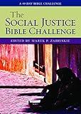 The Social Justice Bible Challenge: A 40 Day Bible Challenge (The Bible Challenge, 7)