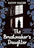 The Brushmaker's Daughter (The Holocaust Remembrance Series for Young Readers 2020, 18)