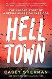 Helltown: The Untold Story of a Serial Killer on Cape Cod (Thrilling True Crime Book, Father's Day Gift for Dad)