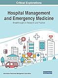 Hospital Management and Emergency Medicine: Breakthroughs in Research and Practice