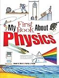 My First Book About Physics (Dover Science For Kids Coloring Books)