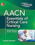 AACN Essentials of Critical Care Nursing, Fourth Edition