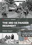 The 3rd SS Panzer Regiment: 3rd SS Panzer Division Totenkopf (Casemate Illustrated)