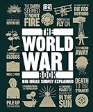 The World War I Book (DK Big Ideas)