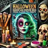 Halloween Makeup and Costume Ideas: From Classic to Creepy