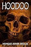 Hoodoo (African Spirituality Beliefs and Practices Book 1)