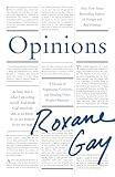 Opinions: A Decade of Arguments, Criticism, and Minding Other People's Business