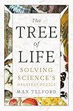 The Tree of Life: Solving Science's Greatest Puzzle