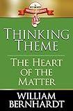 Thinking Theme: The Heart of the Matter (Red Sneaker Writers Book Series 8)