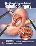 The Foundation and Art of Robotic Surgery