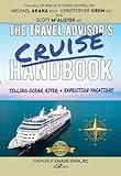 The Travel Advisor's Cruise Handbook: Selling Ocean, River, & Expedition Vacations