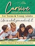 Cursive Workbook for Teens & Young Adults: Learn Cursive Handwriting with Clear Steps and Real-World Practice