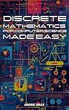 Discrete Mathematics for Computer Science Made Easy